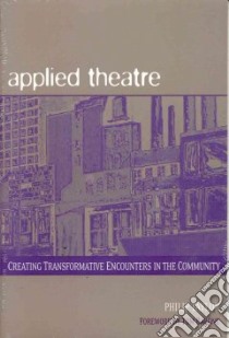 Applied Theatre libro in lingua di Taylor Philip, Barone Tom (FRW)