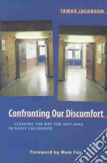 Confronting Our Discomfort libro in lingua di Jacobson Tamar Ph.D., Fox Mem (FRW)