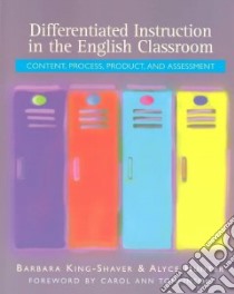Differentiated Instruction in the English Classroom libro in lingua di King-Shaver Barbara, Hunter Alyce, Tomlinson Carol Ann (FRW)