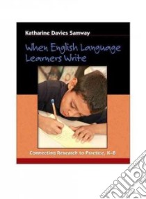 When English Language Learners Write libro in lingua di Samway Katharine Davies