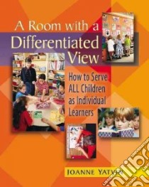 A Room With A Differentiated View libro in lingua di Yatvin Joanne