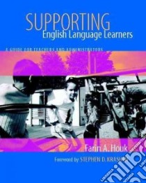 Supporting English Language Learners libro in lingua di Houk Farin A.