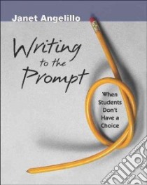 Writing to the Prompt libro in lingua di Angelillo Janet