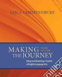 Making the Journey libro in lingua di Christenbury Leila