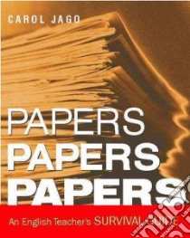 Papers, Papers, Papers libro in lingua di Jago Carol