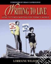 Writing To Live libro in lingua di Wilson Lorraine