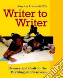 Writer to Writer libro in lingua di Prescott-Griffin Mary Lee