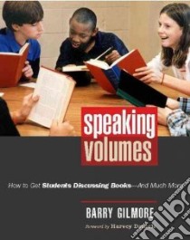 Speaking Volumes libro in lingua di Gilmore Barry