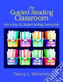 The Guided Reading Classroom libro in lingua di Witherell Nancy L.