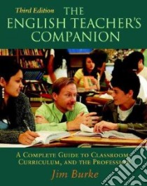 The English Teacher's Companion libro in lingua di Burke Jim