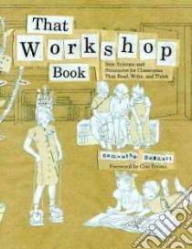 That Workshop Book libro in lingua di Bennett Samantha, Tovani Cris (FRW), Loring Anna (ILT)