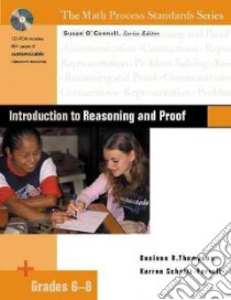 Introduction to Reasoning and Proof, Grades 6-8 libro in lingua di Thompson Denisse R., Schultz-ferrell Karren, O'Connell Susan (EDT)