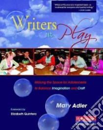 Writers at Play libro in lingua di Adler Mary, Quintero Elizabeth (FRW)