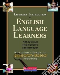 Literacy Instruction for English Language Learners libro in lingua di Cloud Nancy, Genesee Fred, Hamayan Else
