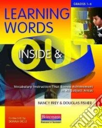 Learning Words Inside & Out libro in lingua di Frey Nancy, Fisher Douglas, Ogle Donna (FRW)