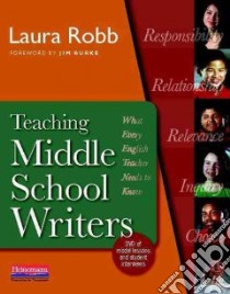 Teaching Middle School Writers libro in lingua di Robb Laura