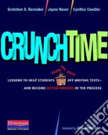 Crunchtime libro in lingua di Bernabei Gretchen S., Hover Jayne, Candler Cynthia, Anderson Jeff (FRW)