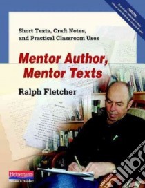 Mentor Author, Mentor Texts libro in lingua di Fletcher Ralph