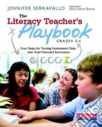 The Literacy Teacher's Playbook, Grades 3-6 libro in lingua di Serravallo Jennifer, Keene Ellin Oliver (FRW)