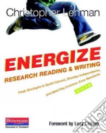 Energize Research Reading & Writing libro in lingua di Lehman Christopher, Calkins Lucy (FRW)