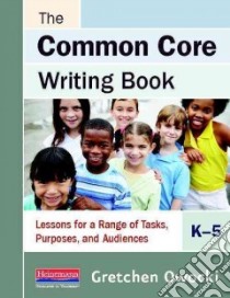 The Common Core Writing Book, K-5 libro in lingua di Owocki Gretchen