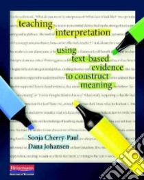 Teaching Interpretation libro in lingua di Cherry-paul Sonja, Johansen Dana, Calkins Lucy (FRW)