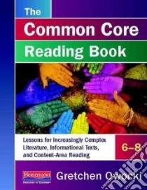 The Common Core Reading Book, 6-8 libro in lingua di Owocki Gretchen