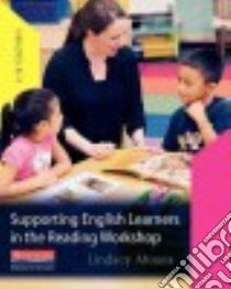 Supporting English Learners in the Reading Workshop libro in lingua di Moses Lindsey