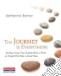 The Journey Is Everything libro in lingua di Bomer Katherine