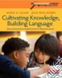 Cultivating Knowledge, Building Language libro in lingua di Lesaux Nonie K., Harris Julie Russ