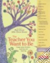 The Teacher You Want to Be libro in lingua di Glover Matt (EDT), Keene Ellin Oliver (EDT)