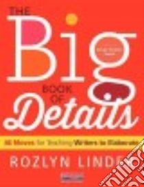The Big Book of Details libro in lingua di Linder Rozlyn