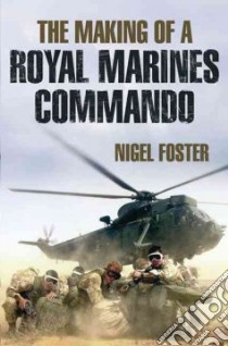 Making of a Royal Marine Commando libro in lingua di Nigel Foster