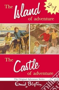 The Island of Adventure and the Castle of Adventure libro in lingua di Blyton Enid