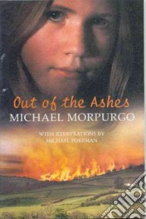 Out of the Ashes libro in lingua di Michael Morpurgo