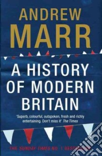 A History of Modern Britain libro in lingua di Marr Andrew