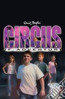 The Circus of Adventure libro in lingua di Blyton Enid