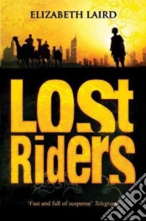 Lost Riders libro in lingua di Elizabeth Laird