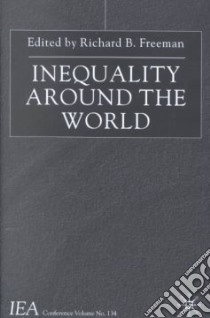 Inequality Around the World libro in lingua di Freeman Richard B. (EDT)