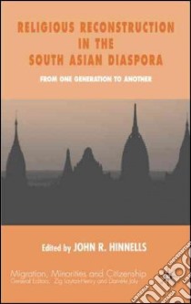 Religious Reconstruction in the South Asian Diasporas libro in lingua di Hinnells John R. (EDT)
