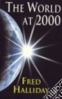 The World at 2000 libro in lingua di Halliday Fred