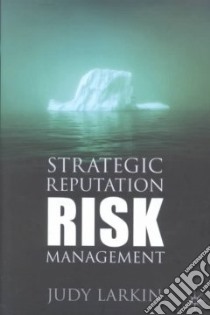 Strategic Reputation Risk Management libro in lingua di Larkin Judy