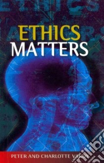 Ethics Matters libro in lingua di Vardy Peter, Vardy Charlotte
