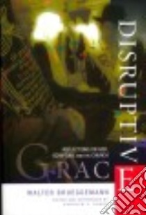 Disruptive Grace libro in lingua di Brueggemann Walter, Sharp Carolyn J. (EDT)