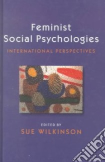 Feminist Social Psychologies libro in lingua di Wilkinson Sue (EDT)