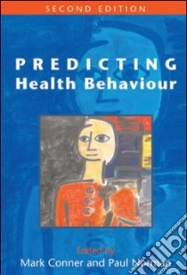 Predicting Health Behavior libro in lingua di Conner Mark (EDT), Norman Paul