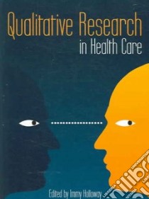 Qualitative Research in Health Care libro in lingua di Immy  Holloway