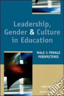Leadership, Gender, And Culture in Education libro in lingua di Collard John (EDT), Reynolds Cecilia (EDT)