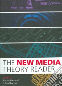 New Media Theory Reader libro in lingua di Robert Hassan