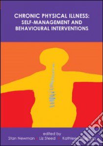 Chronic Physical Illness libro in lingua di Newman Stanton (EDT), Steed Liz (EDT), Mulligan Kathleen (EDT)
